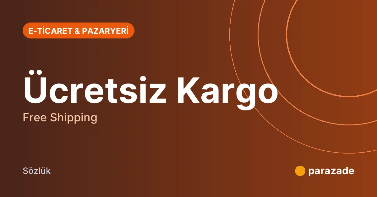 Ücretsiz Kargo nedir?