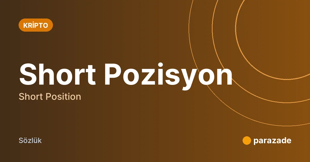 Short Pozisyon nedir?