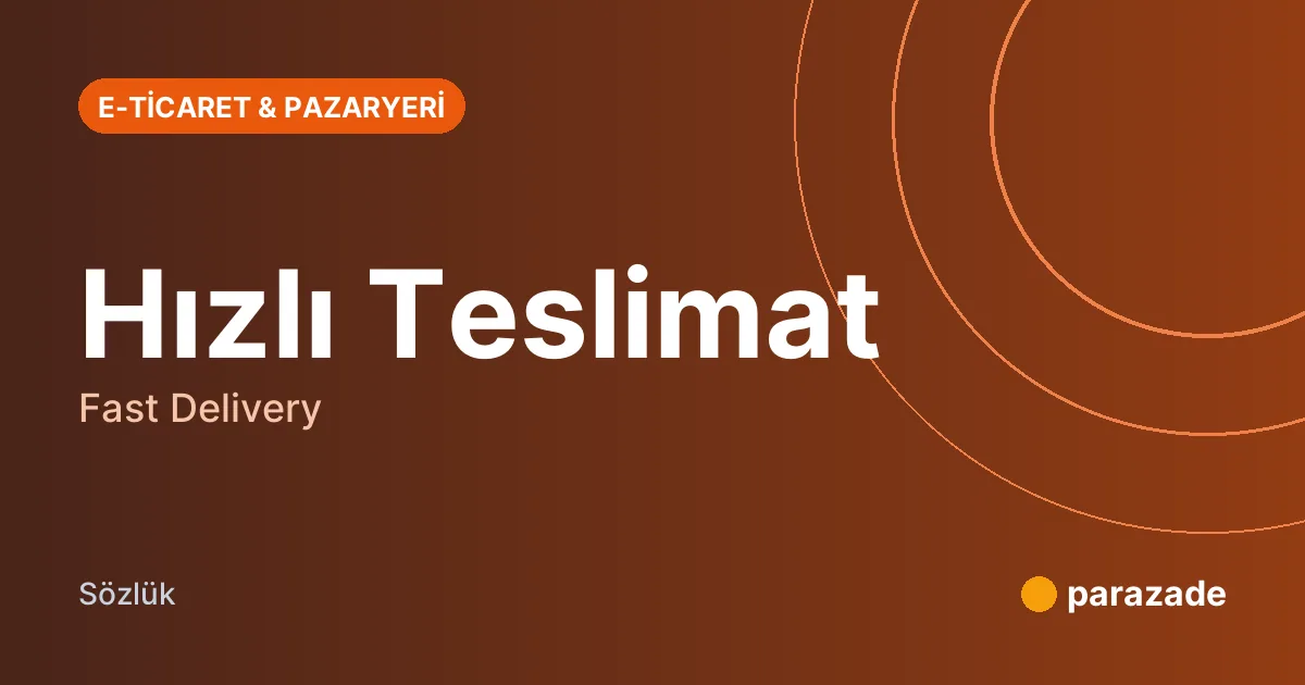 Hızlı Teslimat nedir?