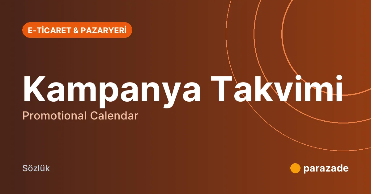 Kampanya Takvimi nedir?