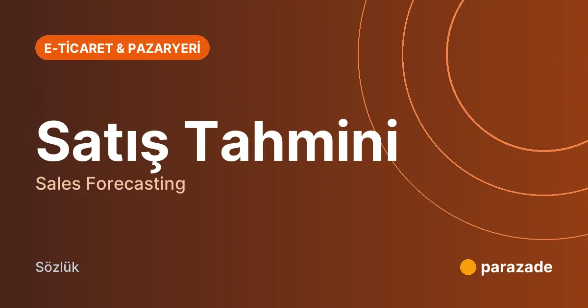 Satış Tahmini nedir?