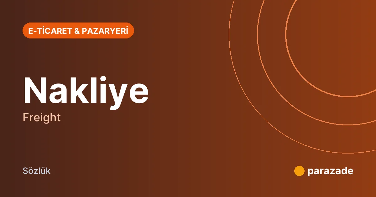Nakliye nedir?