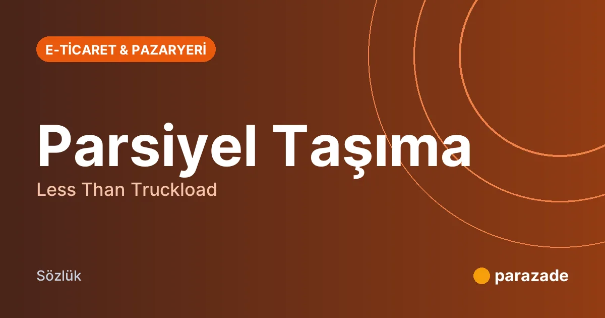 Parsiyel Taşıma nedir?