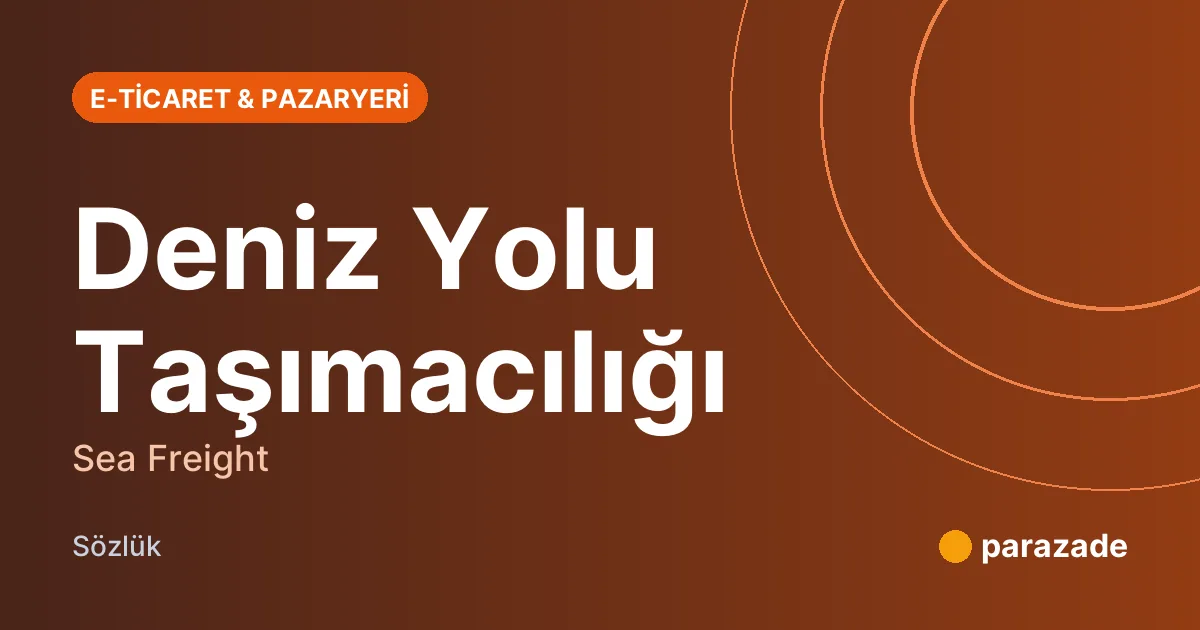 Deniz Yolu Taşımacılığı nedir?