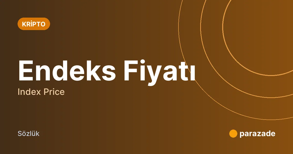 Endeks Fiyatı nedir?