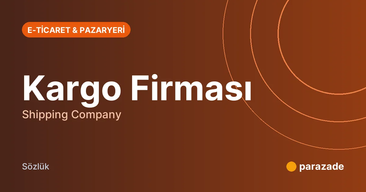 Kargo Firması nedir?