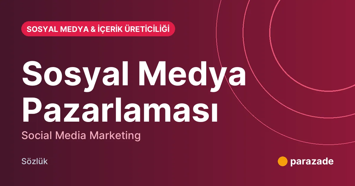 Sosyal Medya Pazarlaması nedir?