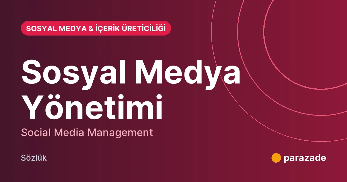 Sosyal Medya Yönetimi nedir?