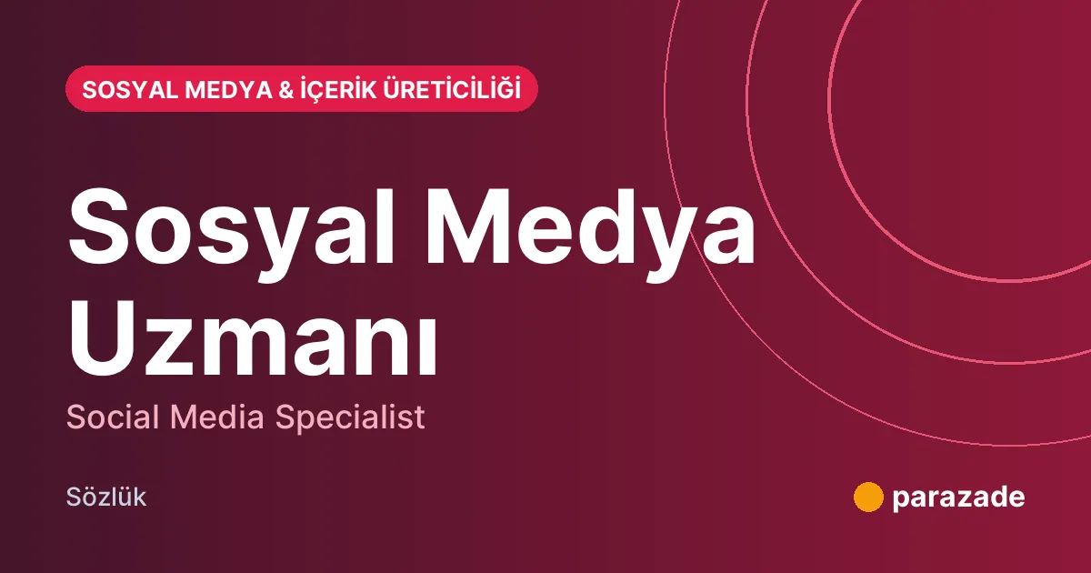 Sosyal Medya Uzmanı nedir?