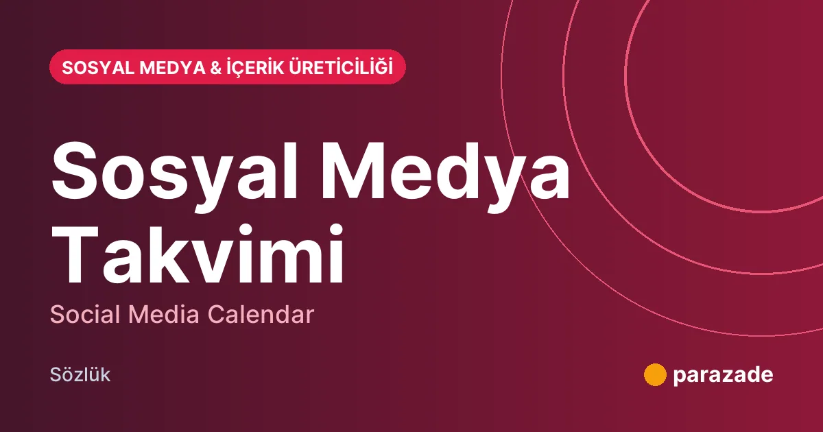 Sosyal Medya Takvimi nedir?