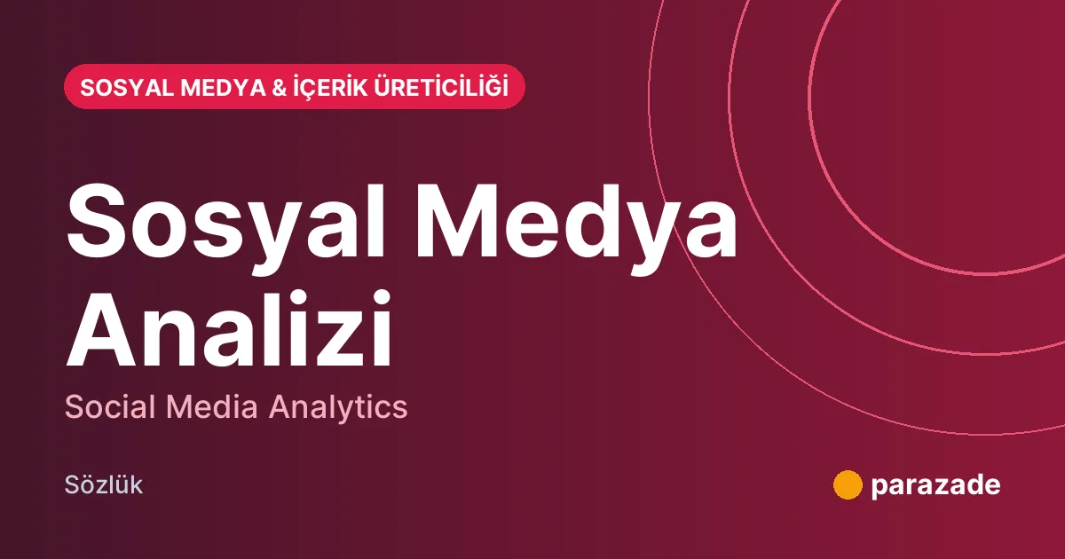 Sosyal Medya Analizi nedir?