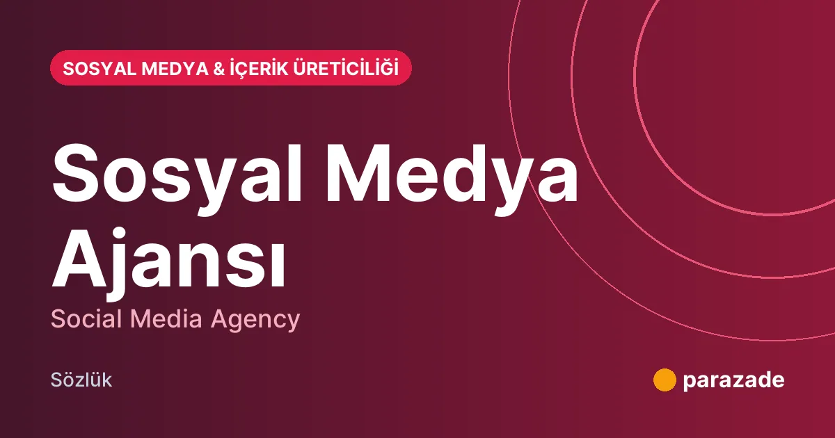 Sosyal Medya Ajansı nedir?