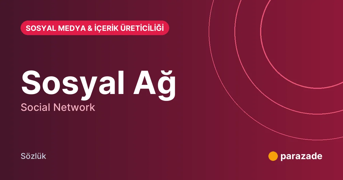 Sosyal Ağ nedir?