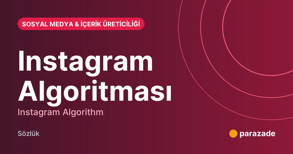 Instagram Algoritması nedir?