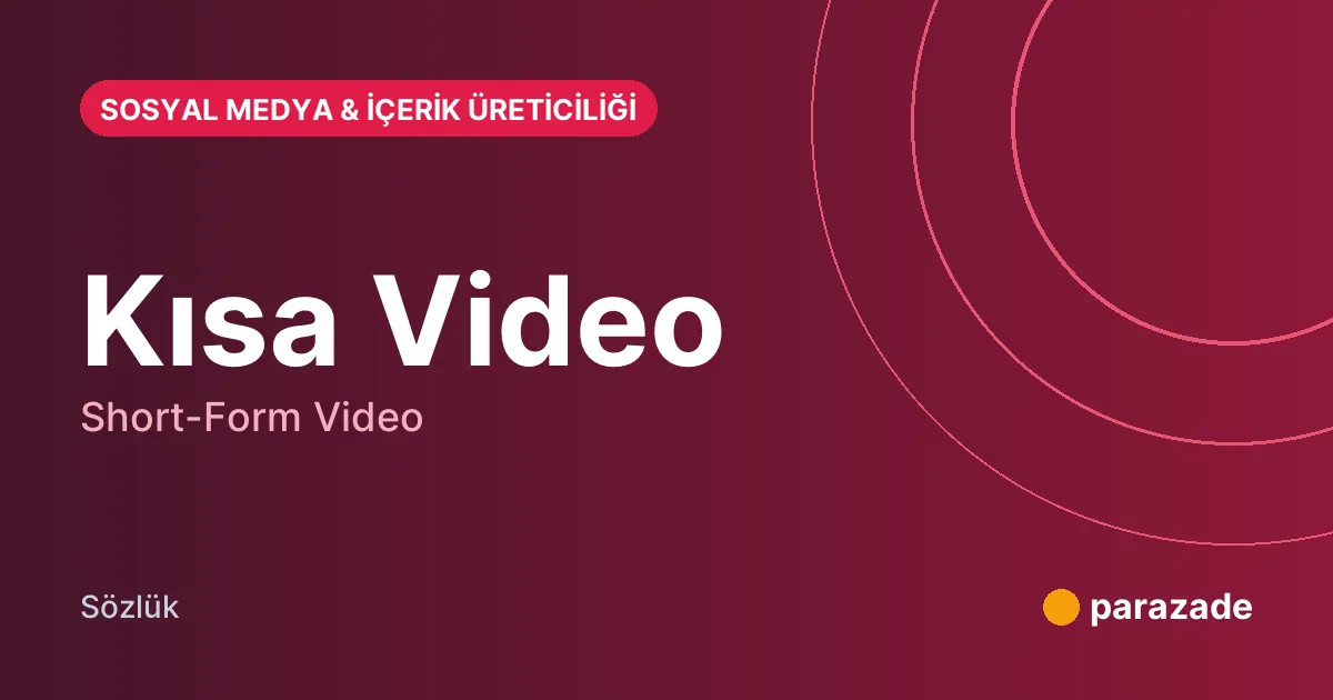 Kısa Video nedir?