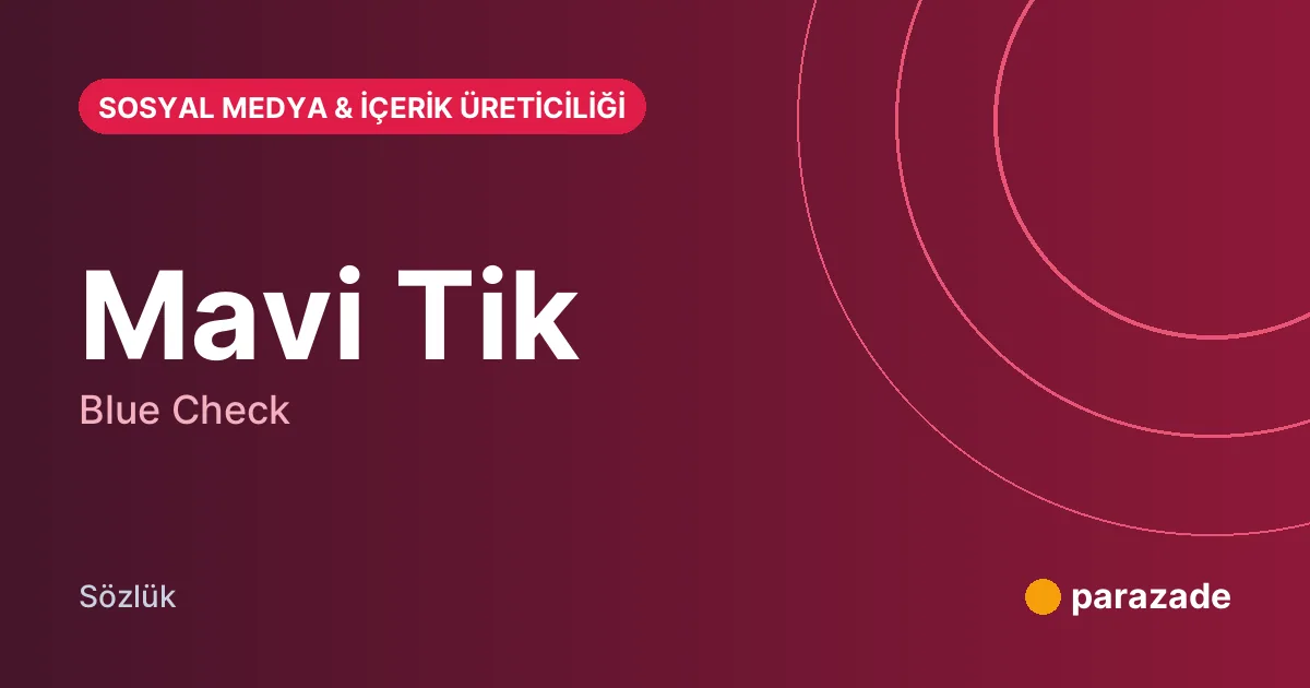 Mavi Tik nedir?