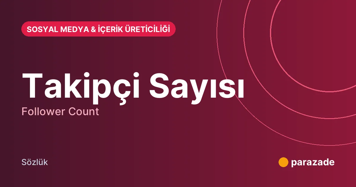 Takipçi Sayısı nedir?