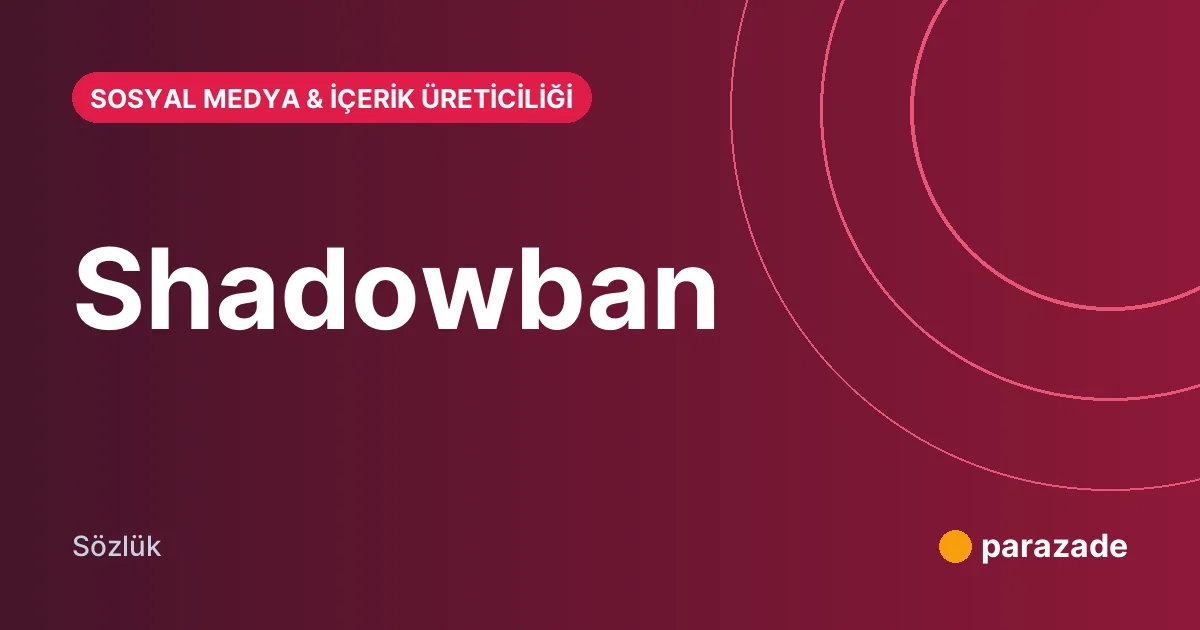 Shadowban nedir?