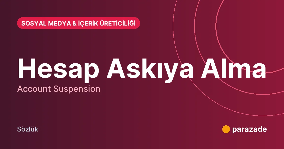 Hesap Askıya Alma nedir?