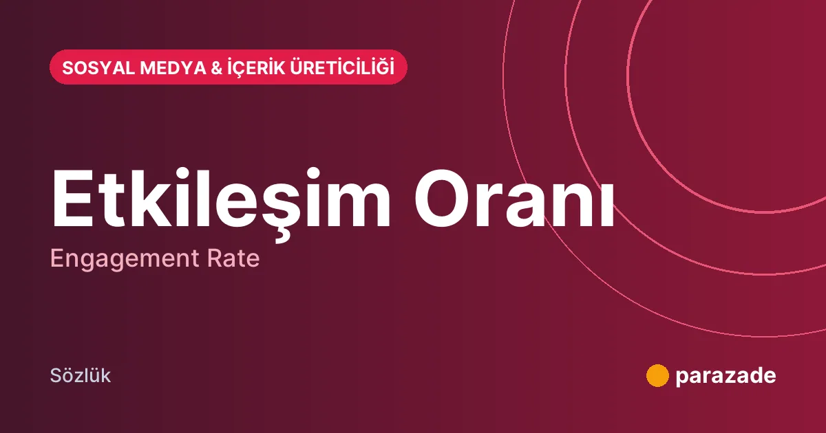 Etkileşim Oranı nedir?