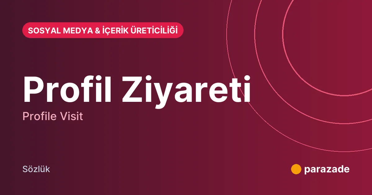 Profil Ziyareti nedir?