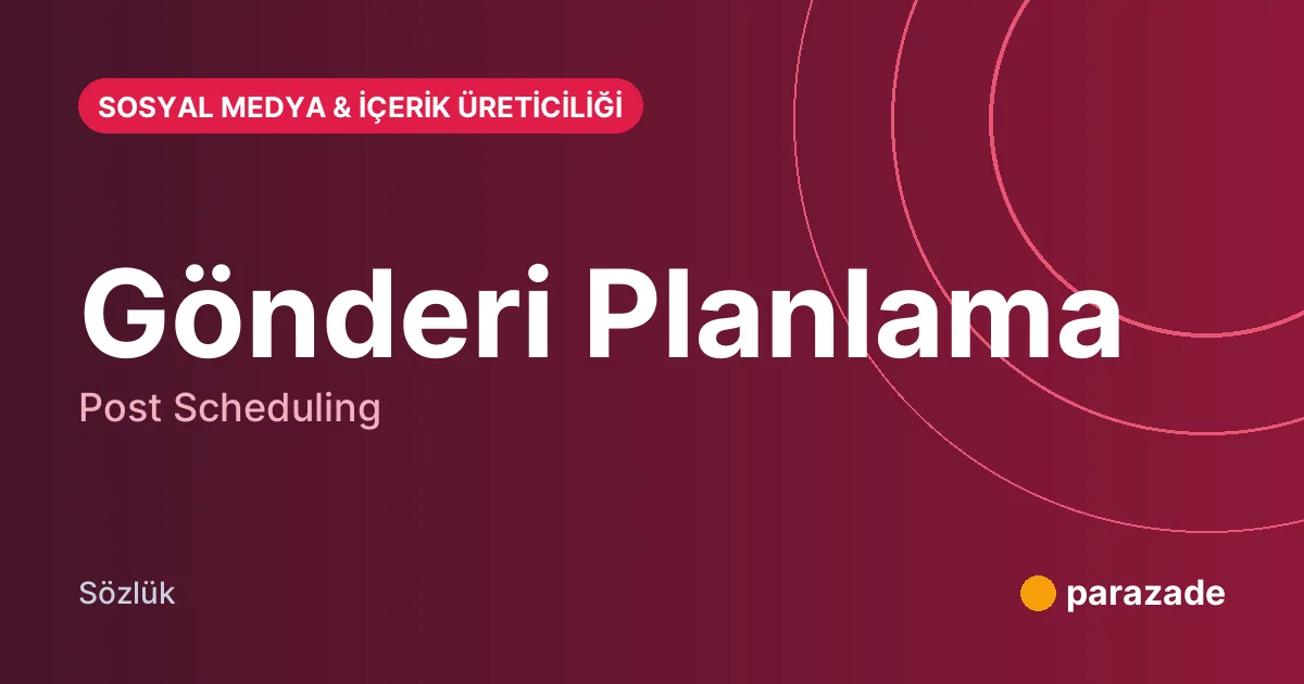 Gönderi Planlama nedir?