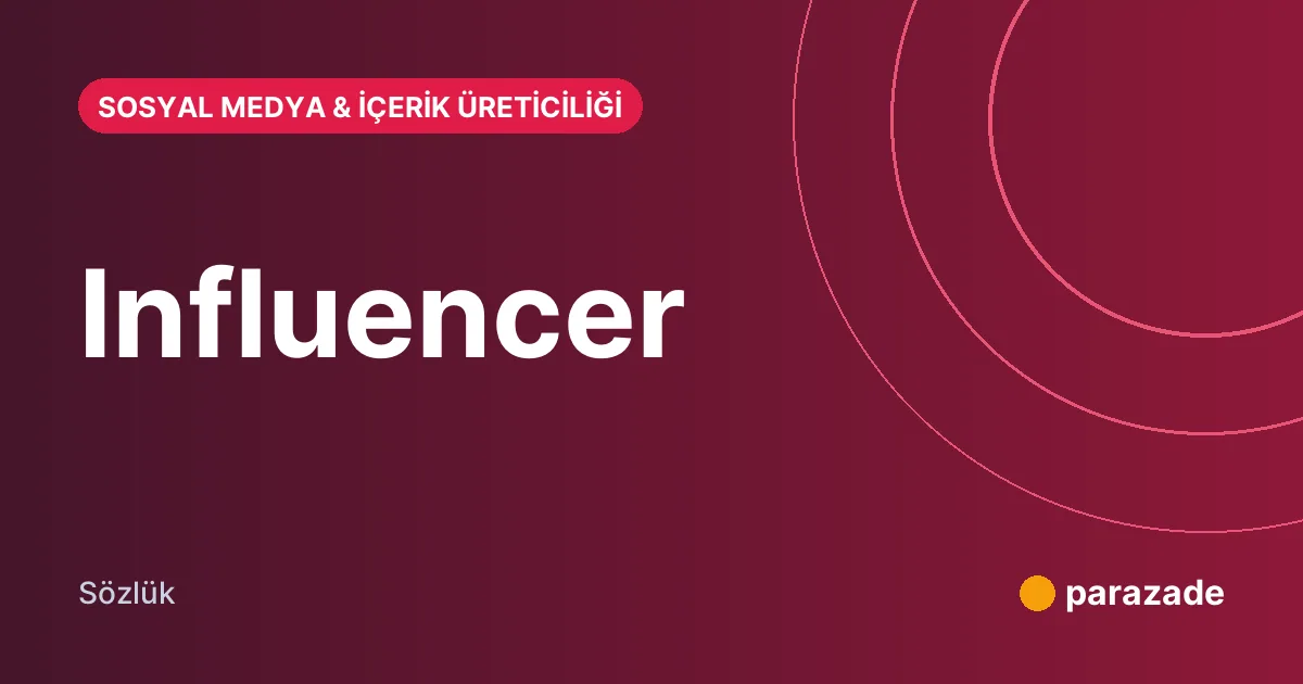 Influencer nedir?