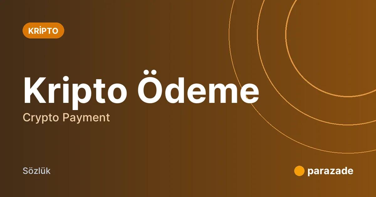Kripto Ödeme nedir?