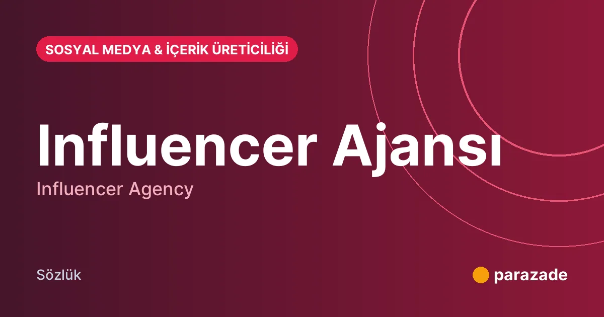 Influencer Ajansı nedir?