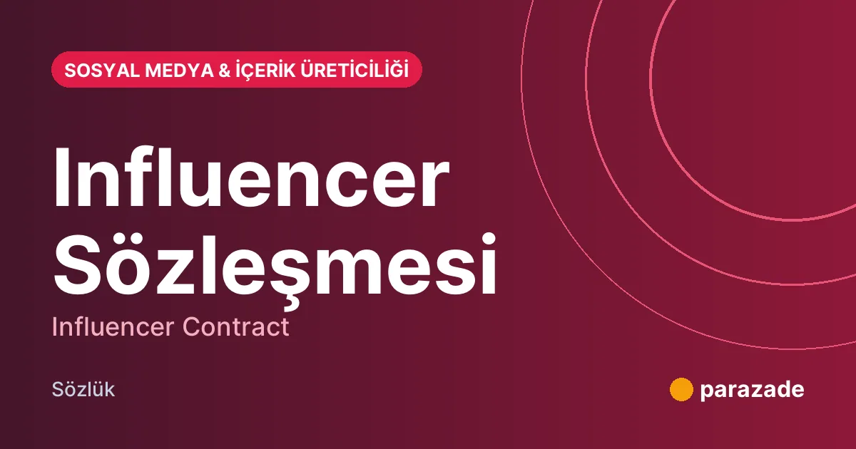 Influencer Sözleşmesi nedir?