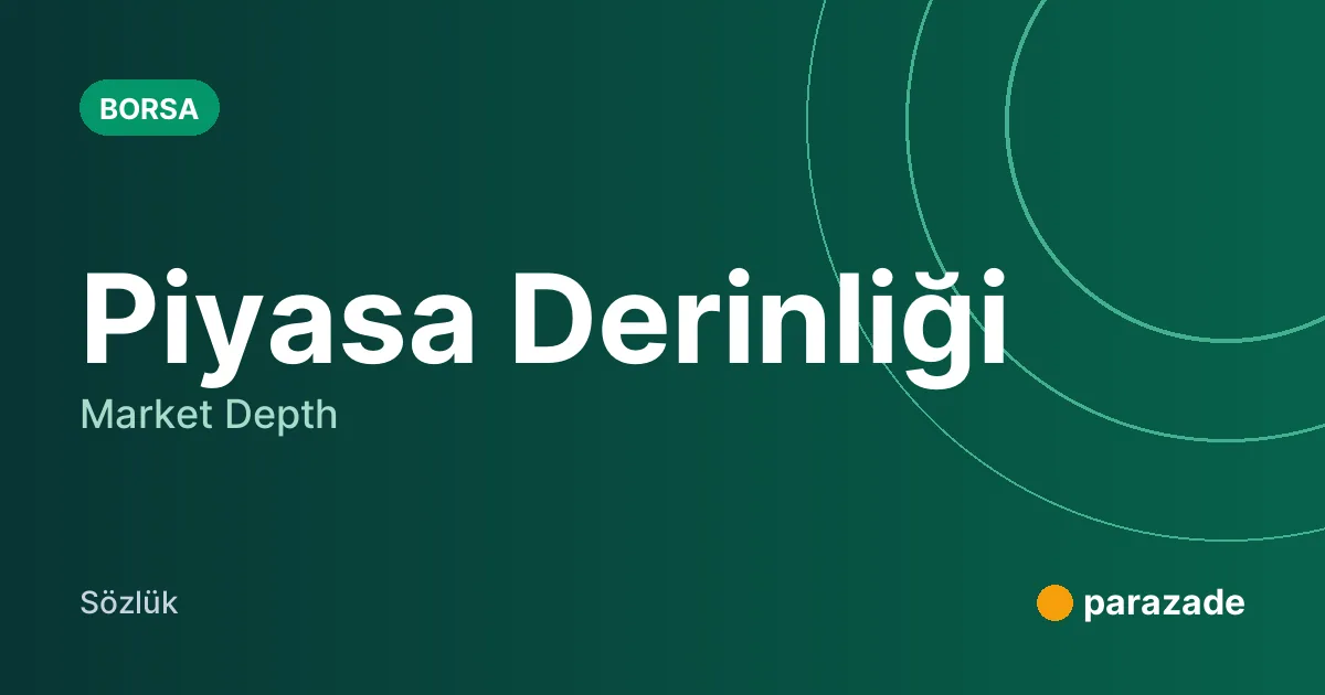 Piyasa Derinliği nedir?