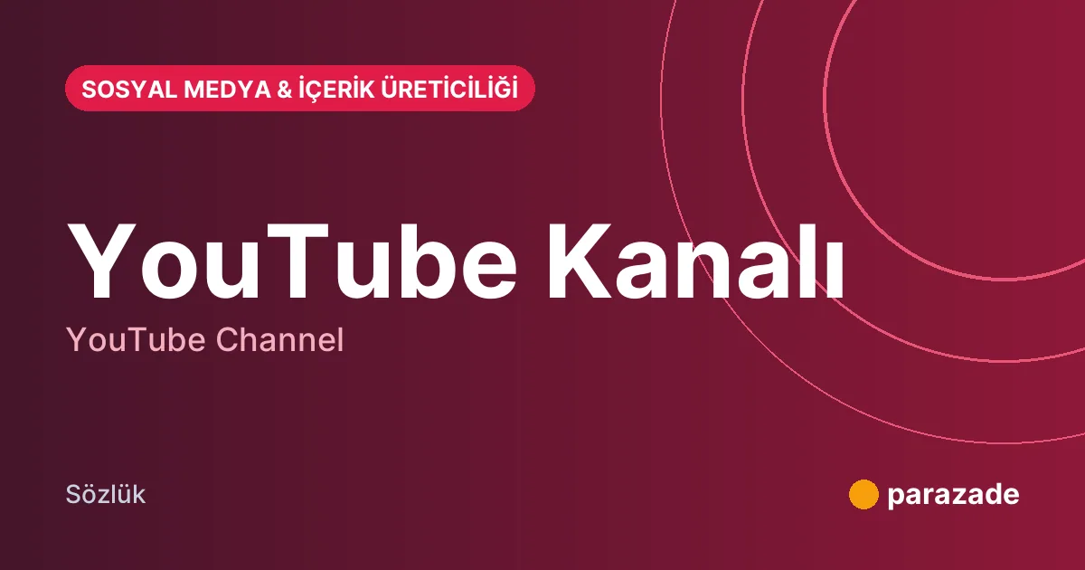 YouTube Kanalı nedir?