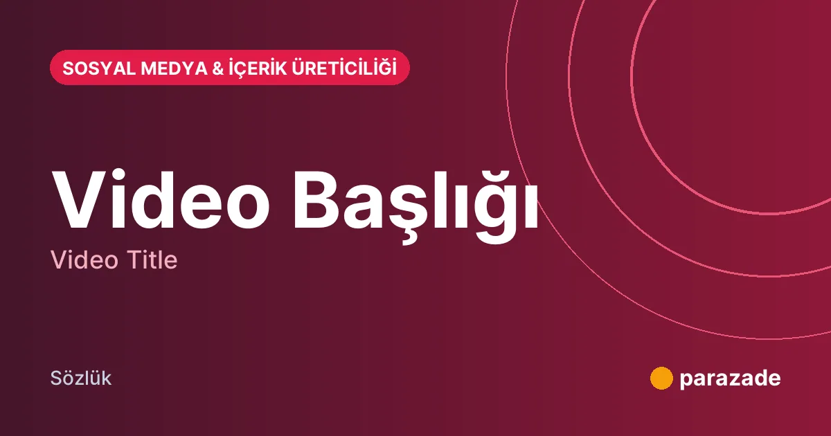 Video Başlığı nedir?