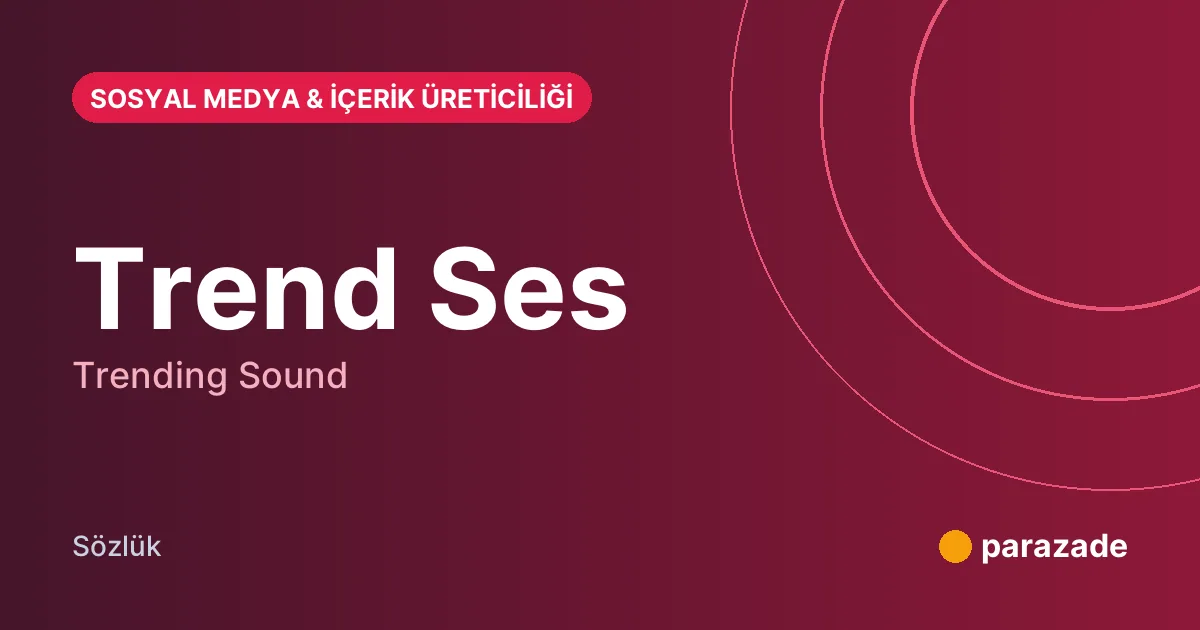 Trend Ses nedir?