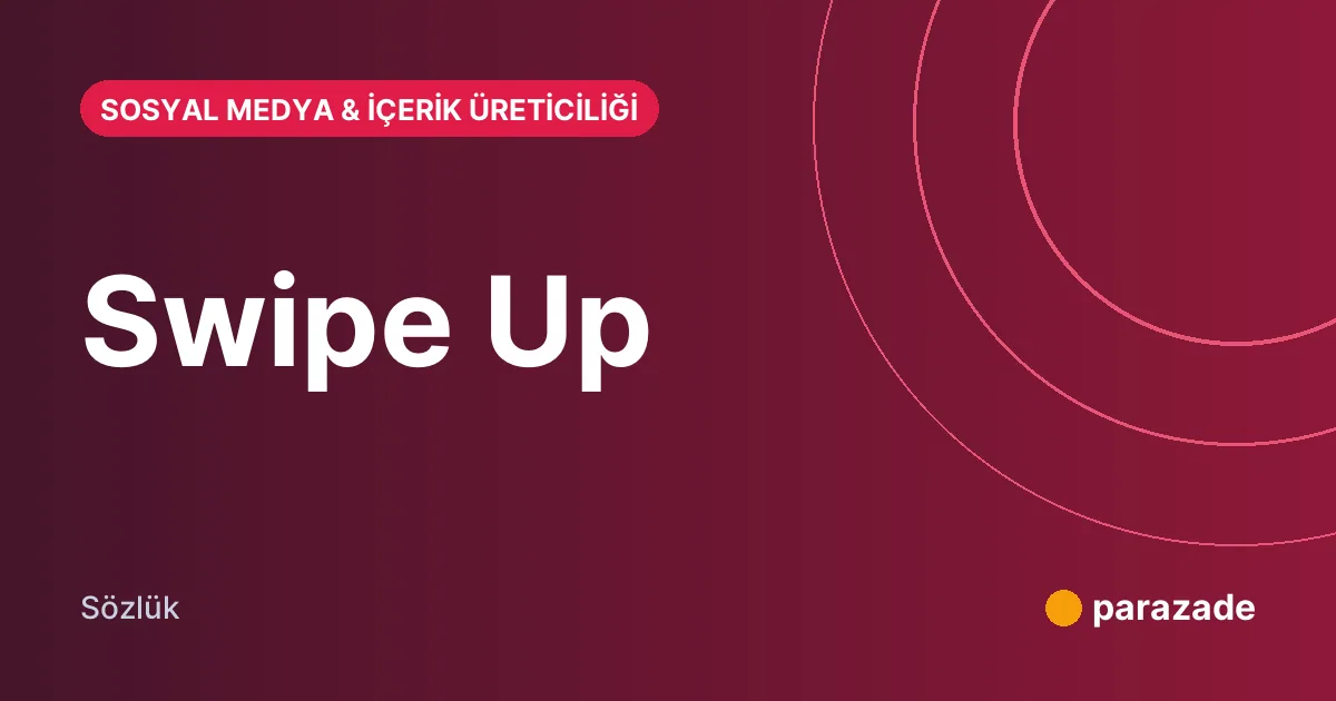 Swipe Up nedir?