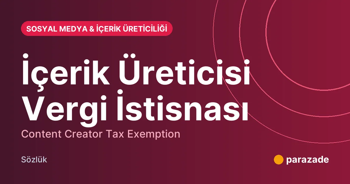 İçerik Üreticisi Vergi İstisnası nedir?