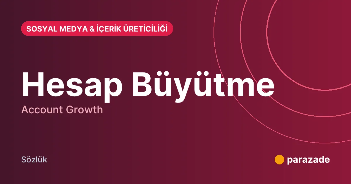 Hesap Büyütme nedir?
