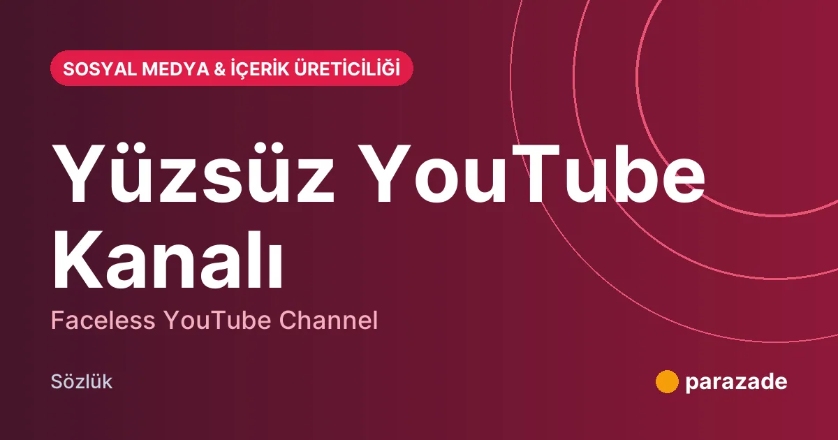Yüzsüz YouTube Kanalı nedir?