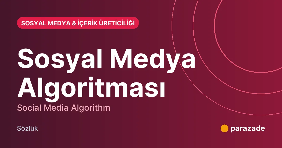 Sosyal Medya Algoritması nedir?