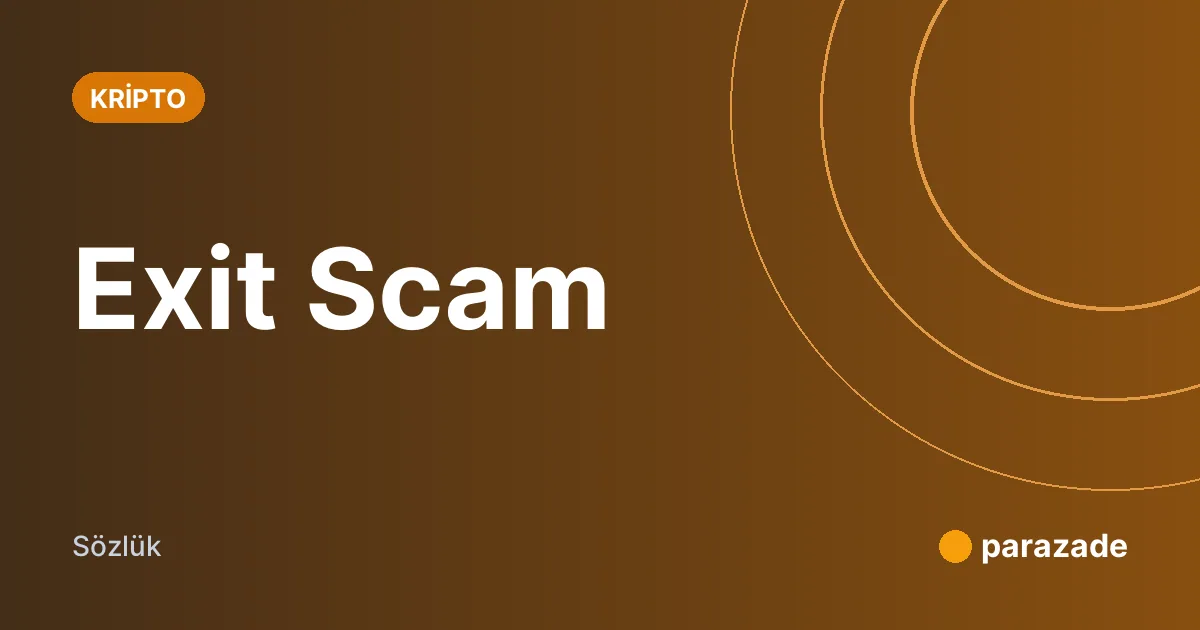 Exit Scam nedir?