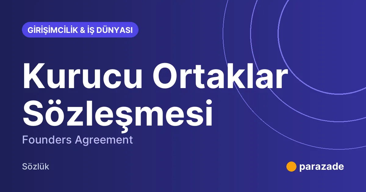 Kurucu Ortaklar Sözleşmesi nedir?
