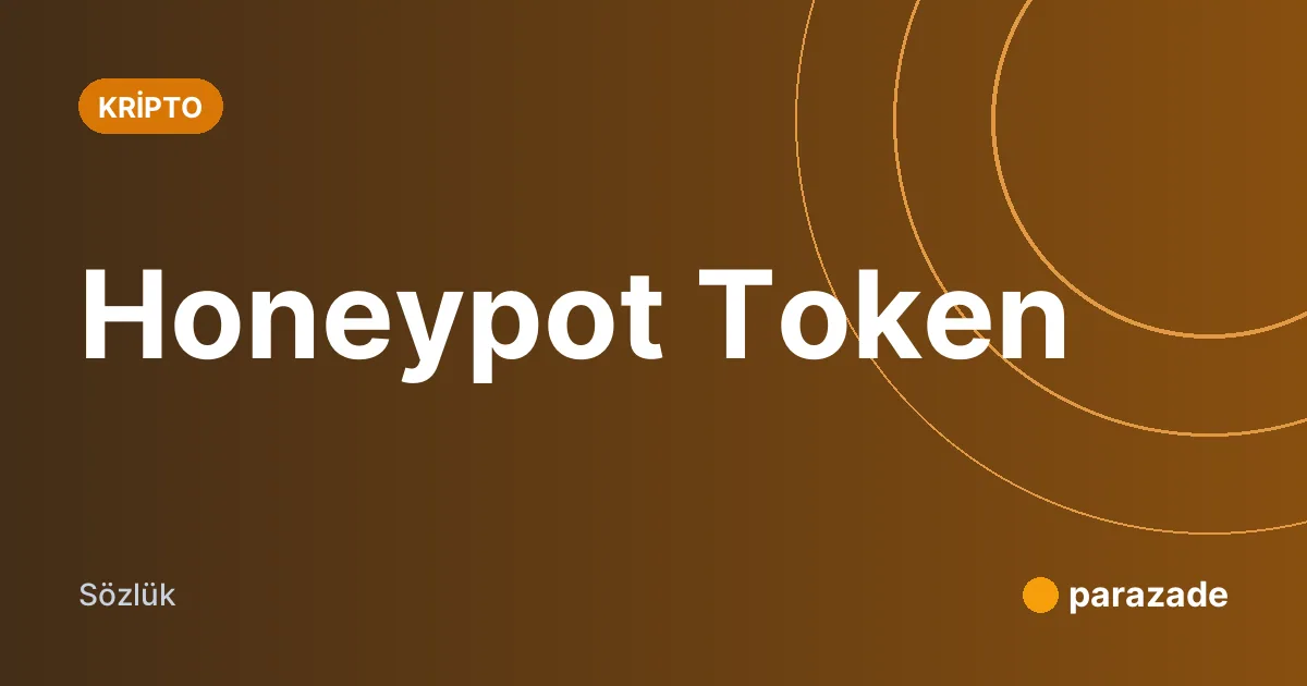 Honeypot Token nedir?