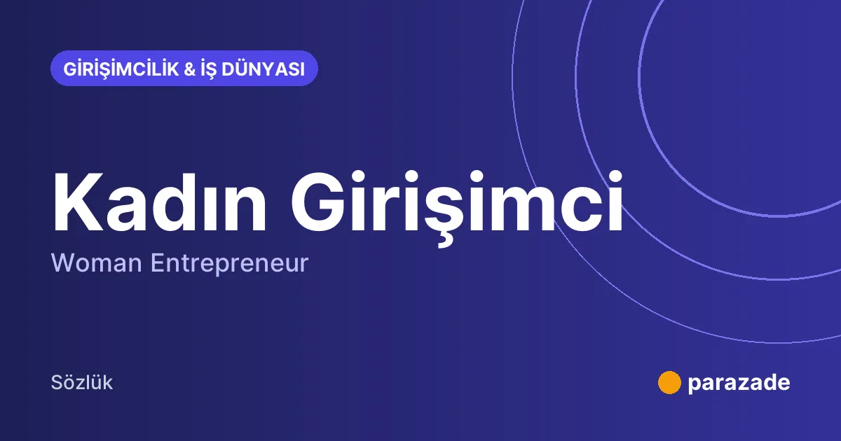 Kadın Girişimci nedir?