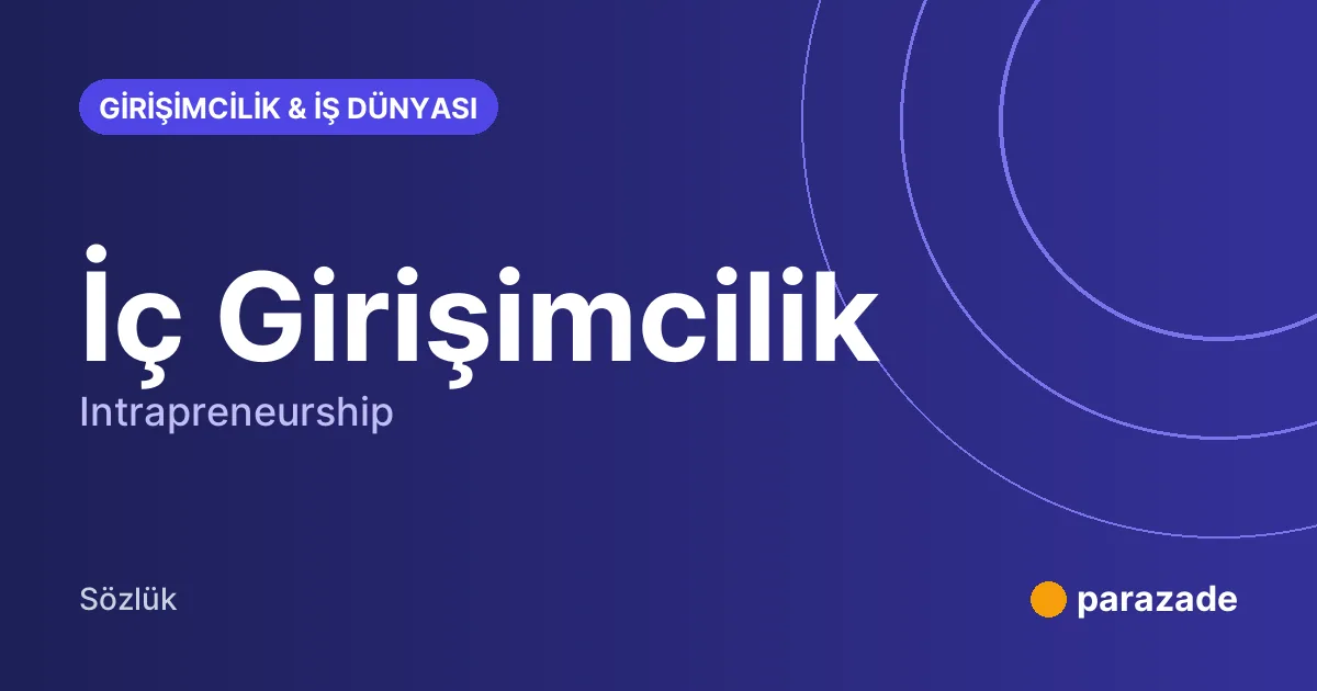 İç Girişimcilik nedir?