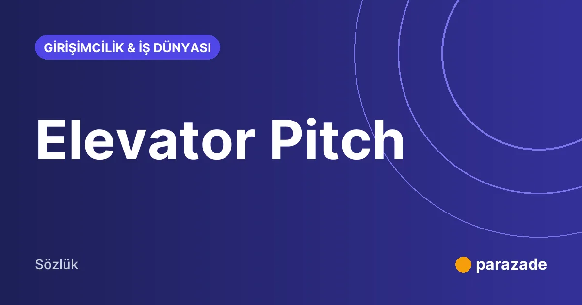 Elevator Pitch nedir?