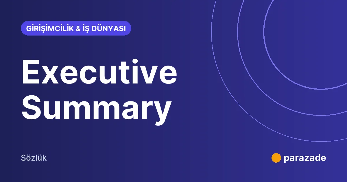 Executive Summary nedir?