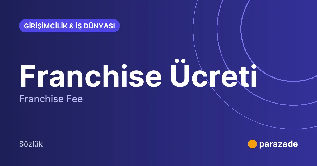 Franchise Ücreti nedir?