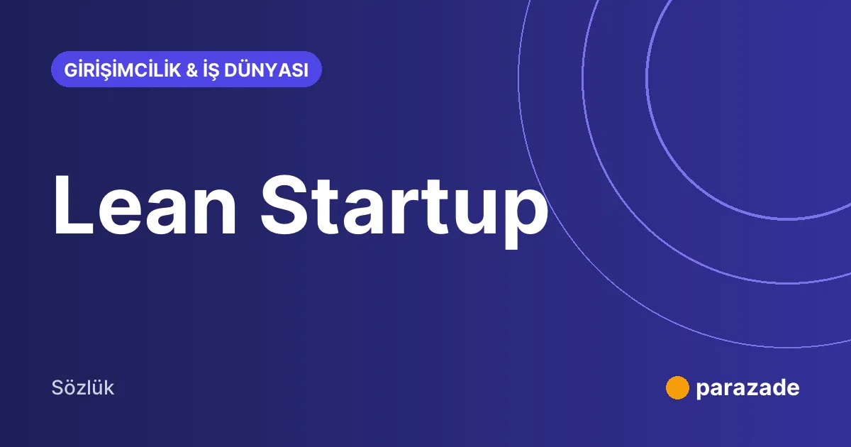 Lean Startup nedir?