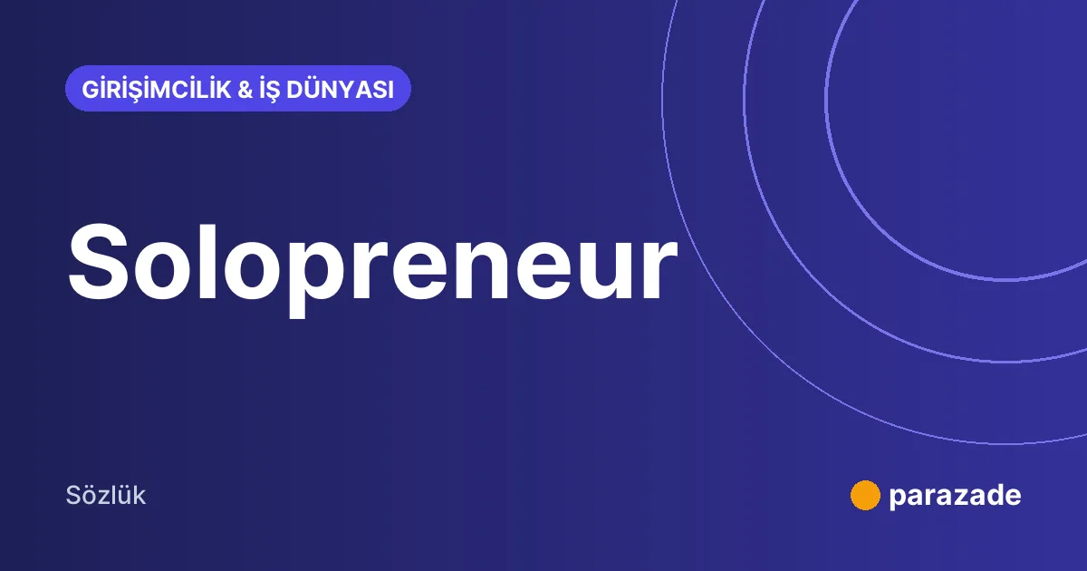 Solopreneur nedir?