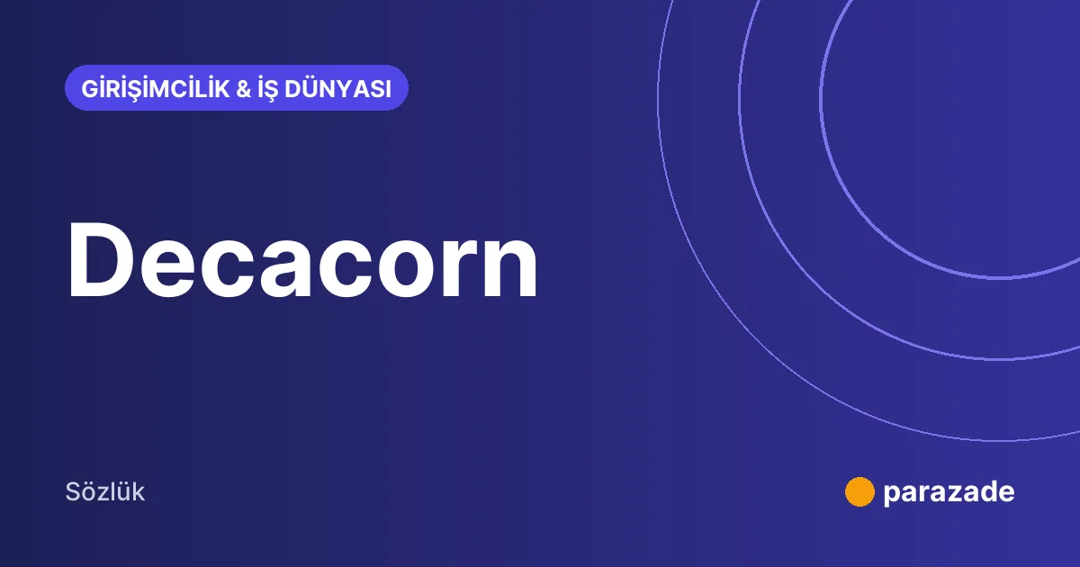 Decacorn nedir?